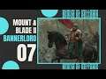 07 | FINE STEEL SHORTAGE IN BATTANIA | Let's Play MOUNT AND BLADE 2 BANNERLORD Gameplay