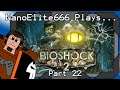 Bioshock 2 part 22 - Gil's Not Looking Too Good | NanoElite666 Plays...