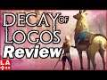 Decay of Logos Review