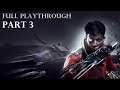 Dishonored: Death Of The Outsider Playthrough - PART 3