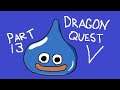 Dragon Quest V (SNES) Tag Team Live Stream (Part 13)!