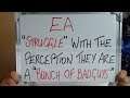 EA "STRUGGLE" with the Perception they are a "BUNCH OF BAD GUYS"!!