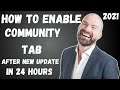 HOW TO ENABLE COMMUNITY TAB ON YOUTUBE || 2021 METHOD || EASY TUTORIAL 2021