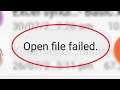 How To Fix Open Files Failed Problem In Android