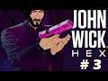 JOHN WICK HEX - #Прохождение 3