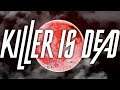 1/2 Killer is Dead - Relaxed Jay Stream