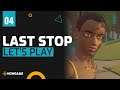 Last Stop - Let's Play FR #4
