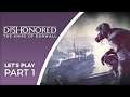 Let's Play Dishonored: The Knife of Dunwall - Part 1 - Old school stealth action