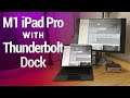M1 iPad Pro With Thunderbolt Dock - Best 2021 iPad Pro Accessory?