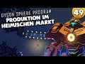 Produktion heimischer Markt ⭐ Let's Play Dyson Sphere Program ⭐ 4k 👑 #049 [Deutsch/German]
