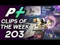 Project Plus Clips of the Week Episode 203
