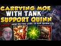 RANK 1 QUINN CARRIES MOE WITH THE NEW TANK SUPPORT META BUILD! (AMAZING SUPPORT) - League of Legends