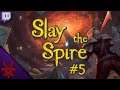 Slay the Spire (Part Five) | Stream Archive