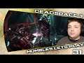 These Monsters Are So Annoying | DeadSpace 3 | MumblesVideos Let's Play #31