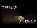 THIEF GAMEPLAY PART 5 - REALLY LONG MISSON