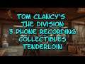 Tom Clancy's The Division .. Three Phone Recording Collectibles Tenderloin