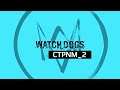 WATCH DOGS | Часы Собаки Стрим 2