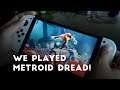 We Touched Metroid Dread & The OLED Switch!