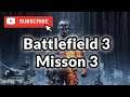 Battlefield 3 misson 3 #Gamingteamproduction#
