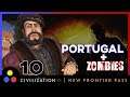 Deity Portugal + ZOMBIES! | Civilization 6 - All Game Modes | Episode 10 - Wow