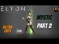 ELYON A:IR CBT1 Gameplay - MYSTIC - Part 2 (no commentary)