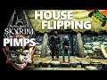 House Flipping | Skyrim for Pimps (S7E16)