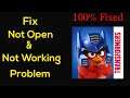 How to Fix Angry Birds Transformers Not Working Problem Android & Ios - Not Open Problem Solved