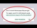 How To Fix Can't Install Whatsapp Messenger Error On Google Play Store Android and Ios