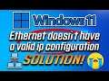 How to Fix Ethernet Doesn't Have A Valid IP Configuration in Windows 11