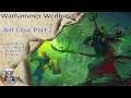 Ikit Claw Legendary/VH Mortal Empires (pt. 02) - Warhammer Wednesday