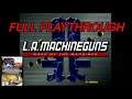 L.A. Machineguns - Full Playthrough (Nintendo WII Gameplay)