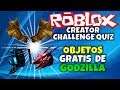 ¡OBJETOS GRATIS DE GODZILLA! ROBLOX: CREATOR CHALLENGE QUIZ, EVENTO