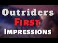 Outriders Brief First Impressions(2021)