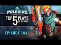 Paladins - Top 5 Plays - #104