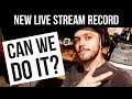 PLEASE WATCH - Setting New Live Stream Record!