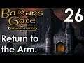 Return to the Arm - Baldur's Gate Enhanced Edition 026 - Let's Play