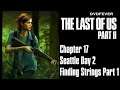 Shooting zombies! - Finding Strings Part 1 - Seattle Day 2 - The Last Of Us Part II Chapter 17 - PS4