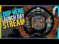 Streaming Loop Hero - Launch Day Stream !builds !discord