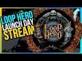 Streaming Loop Hero - Launch Day Stream !builds !discord