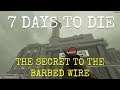 THE SECRET TO THE BARBED WIRE  |  7 DAYS TO DIE  |  Let's Play  |  Unit 8 Lesson 108