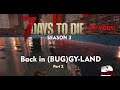 7 Days to Die [90 MODS] [S3] 022 - Back in (BUG)GY-LAND Part 2