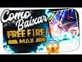 Como Baixar o FREE FIRE MAX No Celular Android, ATUALIZADO 2021!!!