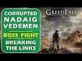 Defeat the Corrupted Nadaig Vedemen | Breaking the Links | Greedfall (Boss Fight Guide)