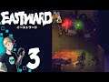 Eastward - Part 3: To Be Continued