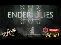 ENDER LILIES: Quietus of the Knights parte #1 ♥  - Nekrye
