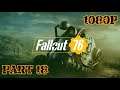 Fallout 76 Lets Play Part 18 ‘Playing The Game Again After 7 Months!'