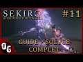 [FR] GUIDE COMPLET / SOLUCE 👊 Sekiro Shadows Die Twice : Partie 11