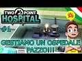 Gestiamo un Ospedale Pazzo! - Two Point Hospital ITA #1