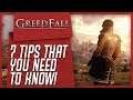GREEDFALL - 7 Tips You NEED To Know When Playing!