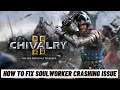 How to Fix Chivalry 2 Crashing on Windows 10